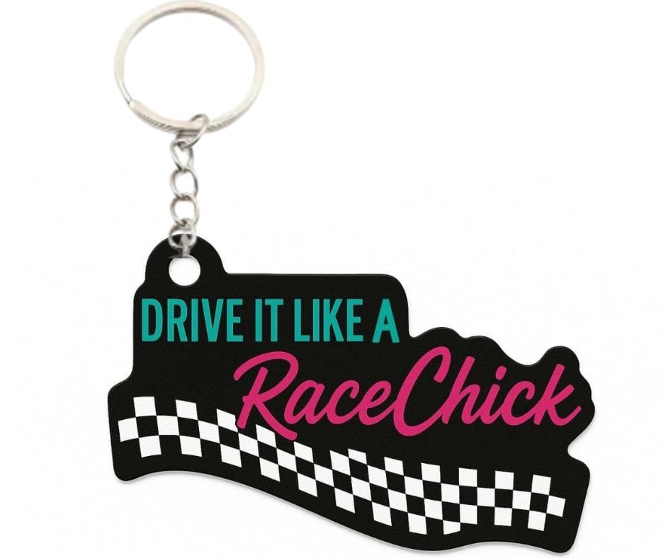 Drive it Like a Racechick Rubber Keychain