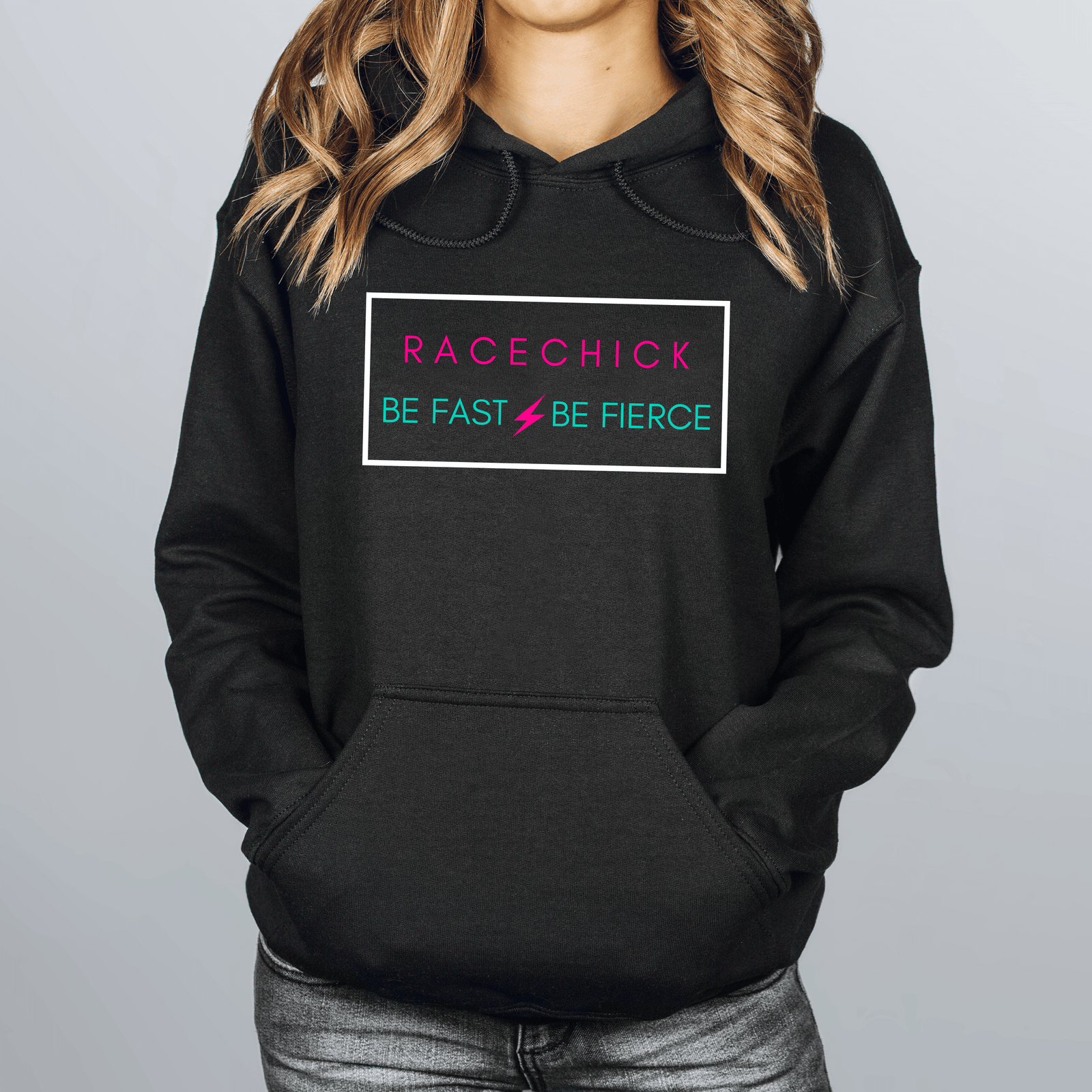 Woman wearing Racechick Be Fast Be Fierce Hooded Sweatshirt Hoodie